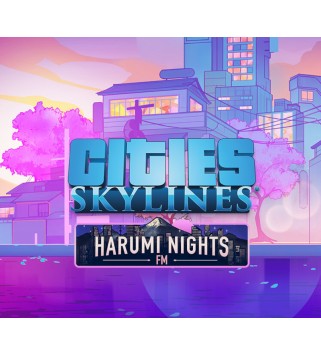 Cities: Skylines - Harumi Nights FM DLC Steam Key GLOBAL
